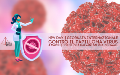 4 MARZO | HPV DAY | GIORNATA INTERNAZIONALE CONTRO IL PAPILLOMA VIRUS | H 18 | VIA GALVANI 51F | #RAINBOWALL